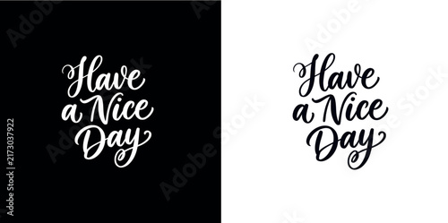 Have a Nice Day Calligraphy and Hand Lettering Vector Design