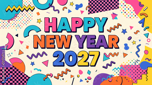 Colorful happy new year 2027 greeting card design with retro memphis style geometric shapes and vibrant patterns