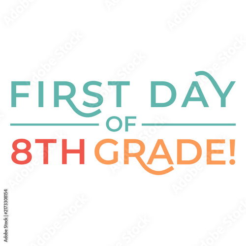 Obraz na płótnie 8th grade colorful first day quote