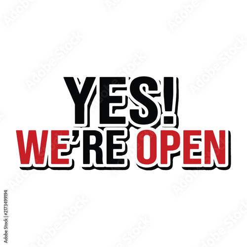 Yes We Are Open Typography Sign Logo Design - Bold Red and Black Layered Text Vector Icon for Storefront, Retail Shop, Cafe, and Grand Opening