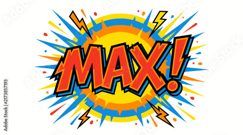 Dynamic 'MAX!' text design in vibrant comic style burst, symbolizing peak energy and excitement