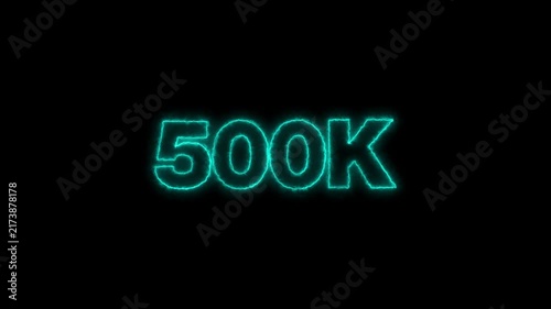 Neon glowing 500k text animation on black background for celebrations.