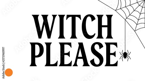 Canvastavla Witch please funny halloween typography design with a spider web and a hanging b