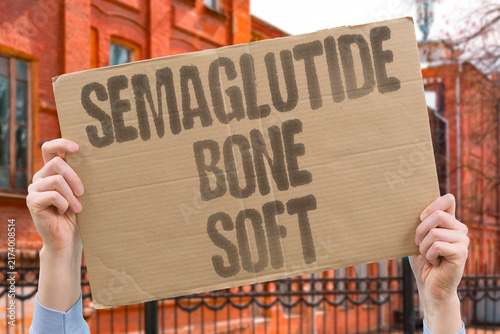 Photography "Semaglutide bone soft" Osteomalacia incidence elevated in users