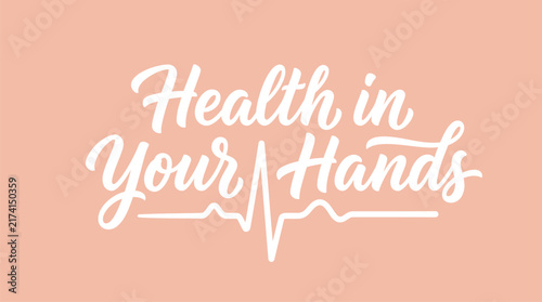 Health in your hands calligraphy text with heartbeat line on peach background for wellness and medical poster design.