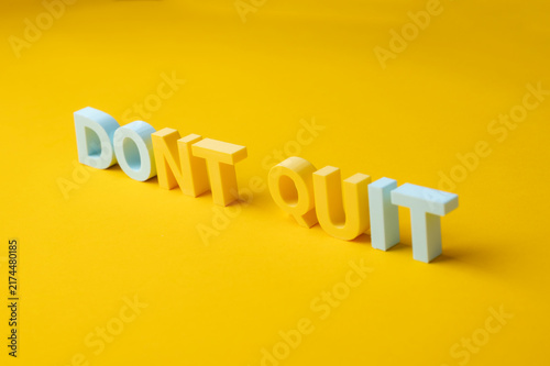 Obraz na płótnie Don't quit motivational message about perseverance, resilience and determination