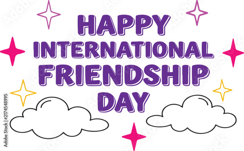 Whimsical vector illustration of Happy International Friendship Day text with purple typography and floating cloud doodles.