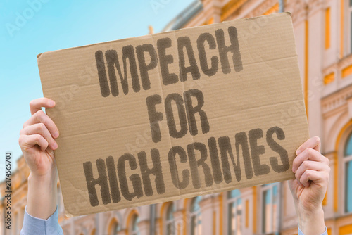 Bild auf Leinwand "Impeach for high crimes" Constitutional process