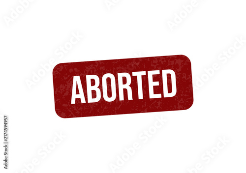 Red aborted process warning sign with white text isolated on transparent background