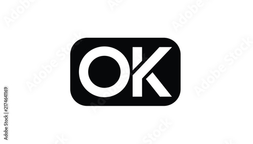 Simple black and white sign featuring the word ok in a rounded rectangle symbolizing approval, agreement, and consent.