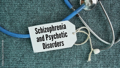 A stethoscope and a paper tag with the words Schizophrenia and Psychotic Disorders. chronic brain disorder that changes how a person thinks, feels, and behaves