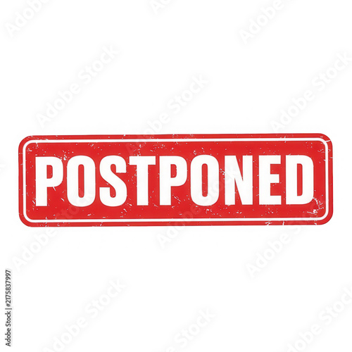 A red sign with the word postponed isolated on transparent background