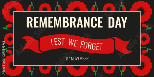 Remembrance Day Banner. Vector illustration of poppy flowers background red Ribbon and bold Holiday Remembrance Day message isolated black background. EPS 10