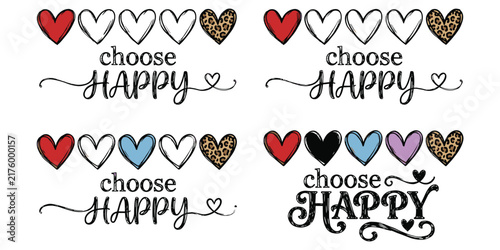 Flat vector illustration motivational quote choose happy design, decorative heart pattern artwork, colorful typography style, positive message graphic, inspirational poster concept