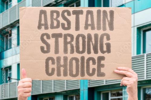 Foto "Abstain strong choice" Choosing abstinence shows self-control