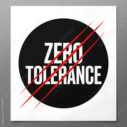 Zero Tolerance Sign with Red Slash Mark