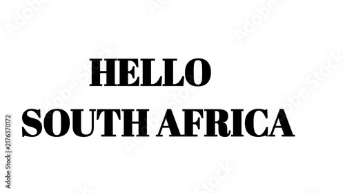 Hello South Africa text sign on white background for travel and tourism marketing concepts.