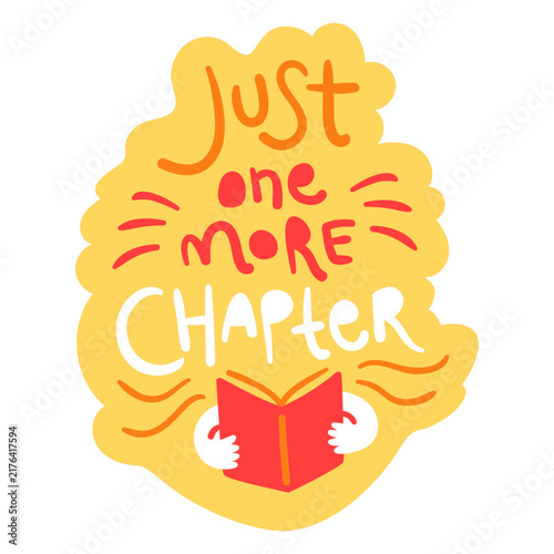 Photography Just one more chapter quote semi flat