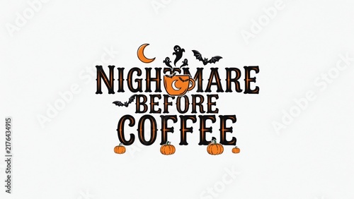 Funny nightmare before coffee halloween typography with cute pumpkins and ghosts
