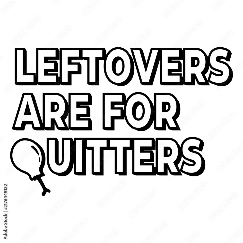 Fototapeta premium Thanksgiving leftovers quote