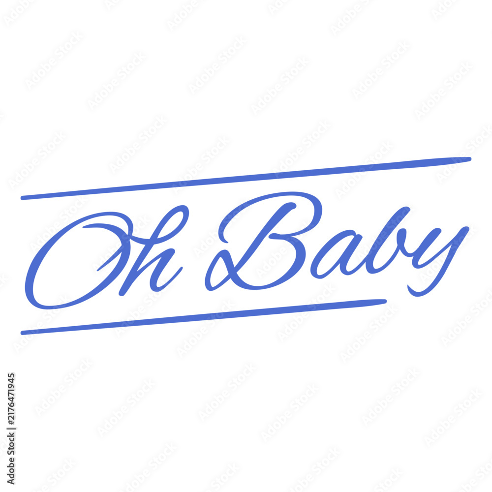 Fototapeta premium Oh baby quote lettering