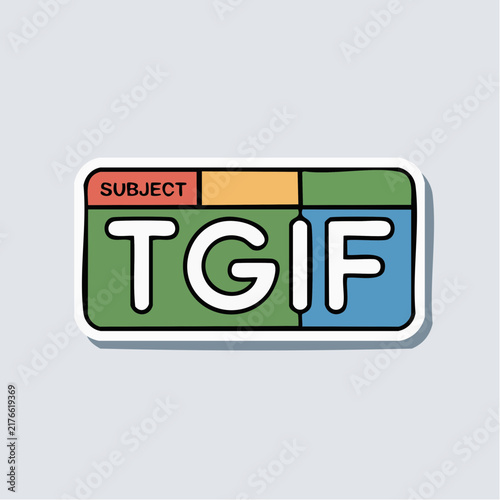 A colorful sticker displays the acronym TGIF in white bold letters against a segmented.