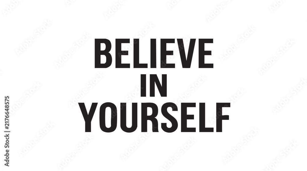 Obraz premium believe in yourself typography design featuring text