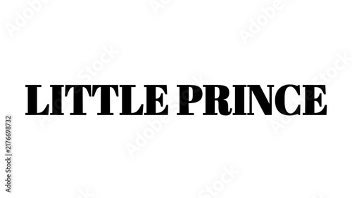 Little Prince text typography design isolated on white background for creative projects.