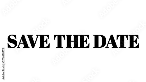 Save the date text graphic for wedding invitations and corporate event announcements.