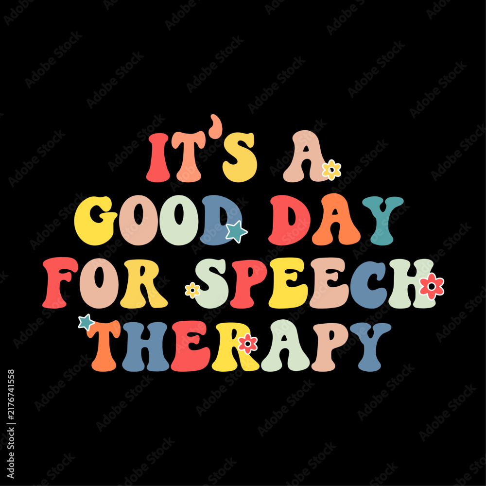 Fototapeta premium It's a good day For Speech Therapy Vintage T Shirt Design