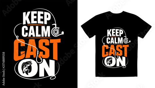 Keep calm cast on fishing t shirt design with typography and fish silhouette typography lifestyle fisherman adventure