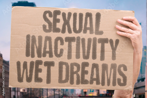 Foto "Sexual inactivity wet dreams" Sexual inactivity leads to wet dreams