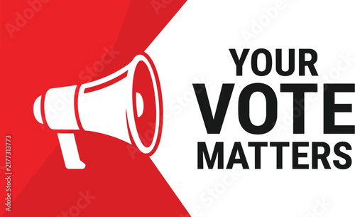 A red and white graphic with a megaphone and the text your vote matters