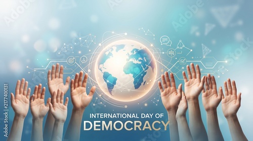  Hands raised around glowing globe with International Day of Democracy text celebrating freedom, voting rights and global unity
