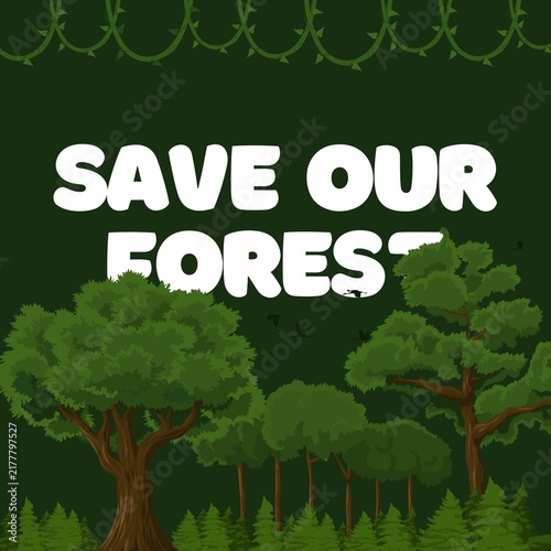Save Our Forest - Green Forest Illustration With Trees