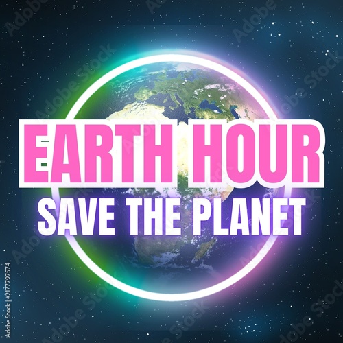 Earth Hour Save The Planet - Planet Earth In Space With Neon Ring.