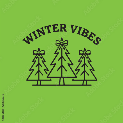 Winter vibes graphic with three pine christmas trees and bows on a green background