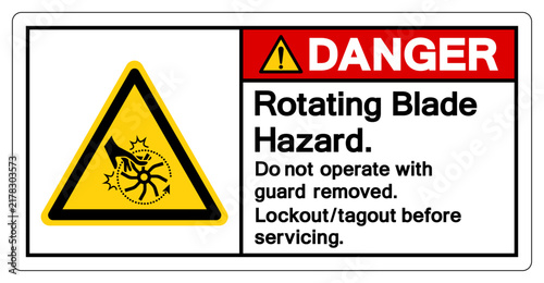 Danger Rotating Blade Hazard Do not operate with guard removed Follow Lockout Procedure Before Servicing Symbol Sign, Vector Illustration, Isolate On White Background Label.EPS10