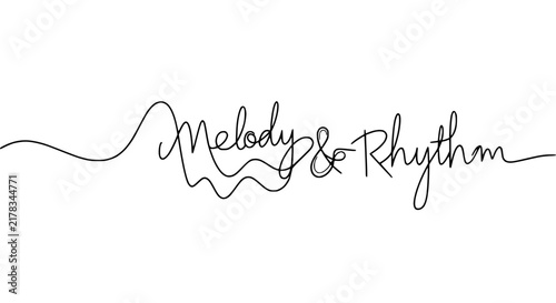 Melody and Rhythm handwritten text, single line art, music concept