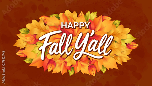 Festive autumn greeting featuring colorful fall leaves in warm orange, yellow, red, and green tones with bold “Happy Fall Y’all” hand lettering. Perfect for seasonal apparel, greeting cards, posters, 