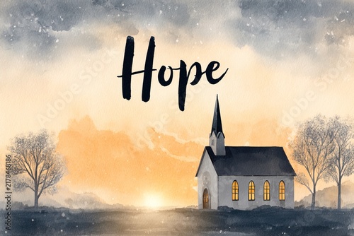Watercolor country church landscape at sunset with Hope text lettering, ideal for motivational religious book cover, christian charity organization website banner or spiritual greeting card