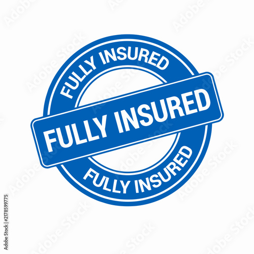 Blue round stamp with the text fully insured isolated on a white background