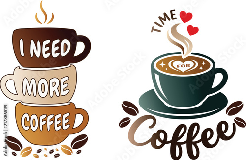 Foto I Need More Coffee and Time For Coffee typography quote vector set