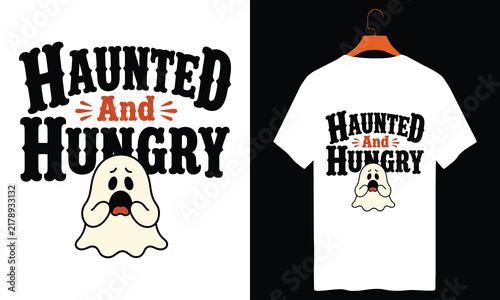 Funny ghost saying haunted and hungry for halloween t shirt and merchandise design.