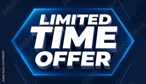 Limited time offer 3D text banner on dark blue background with glowing hexagonal frame 3D text promotion badge discount sign business promotion retail offer flash sale advertising graphic