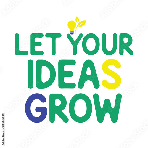 Typography with the text let your ideas grow, featuring a yellow lightbulb with leaves on a white background