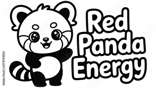 A black and white cartoon of a happy red panda character waving with the bold text red panda energy on a clean white background