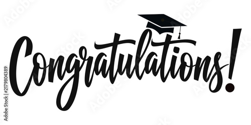 Congratulations! greeting sign for graduation party in university, school, academy. Handwritten brush lettering with academic cap. Vector design for congratulation ceremony, invitation card, banner on