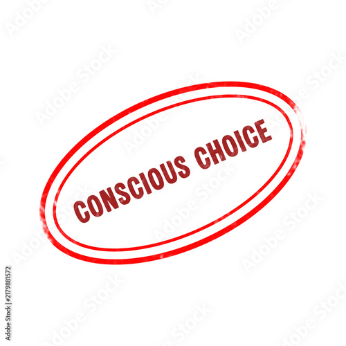 Conscious Choice red oval rubber stamp isolated on white background