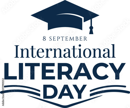 A professional graphic design celebrating international literacy day on september 8 featuring a dark blue graduation cap icon above elegant typography on a white background